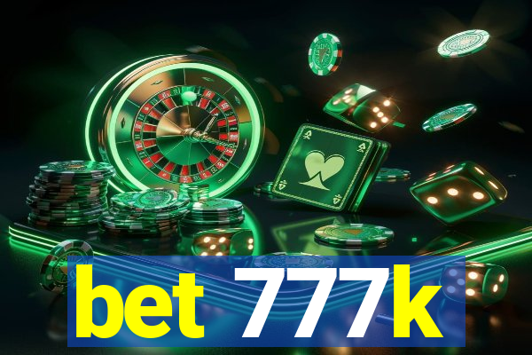 bet 777k